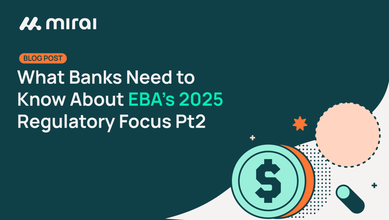 What Banks Need to Know About EBA’s 2025 Regulatory Focus Pt.2: Implications for Capital and Liquidity Management